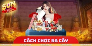 Cách Chơi Ba Cây