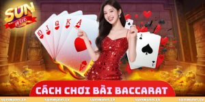 Cách Chơi Bài Baccarat
