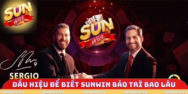 SUNWIN Bảo Trì Bao Lâu - Cách Kiểm Tra Trạng Thái Chỉ 30s 2 Dấu hiệu để biết SUNWIN bảo trì bao lâu