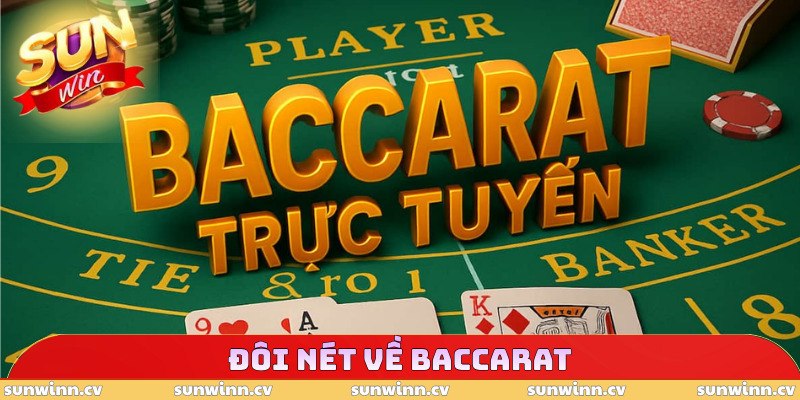Cách Chơi Bài Baccarat - Hướng Dẫn Mẹo Chinh Phục Mọi Ván 2 Đôi nét về Baccarat