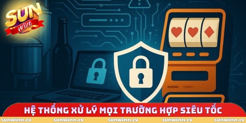 Quên Tên Đăng Nhập SUNWIN – Lấy Lại Khẩn Cấp Trong 3 Giây 4 Hệ thống xử lý mọi trường hợp siêu tốc