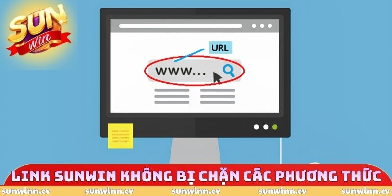 Link SUNWIN Không Bị Chặn - Phương Thức Tra Cứu Cho Hội Viên 3 Link SUNWIN không bị chặn các phương thức