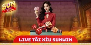 Live Tài Xỉu SUNWIN