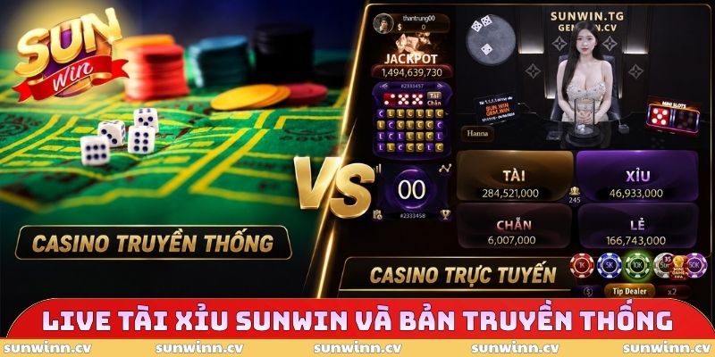 Live Tài Xỉu SUNWIN - Trải Nghiệm Dễ Dàng, Rinh Quà Cực Đã 3 Live Tài Xỉu SUNWIN và bản truyền thống