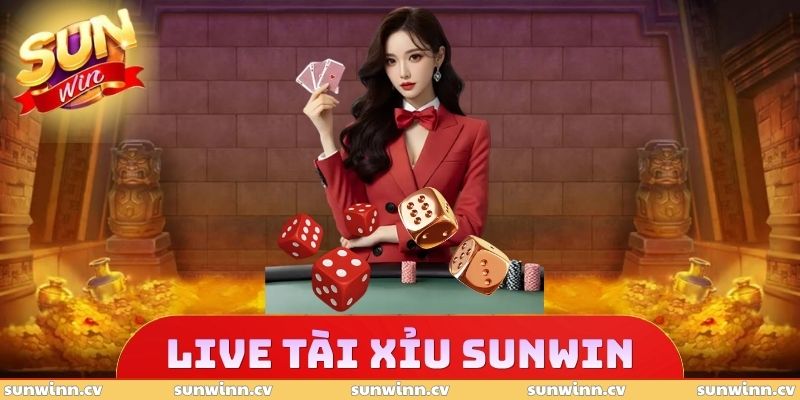 Live Tài Xỉu SUNWIN - Trải Nghiệm Dễ Dàng, Rinh Quà Cực Đã 1 Live Tài Xỉu SUNWIN