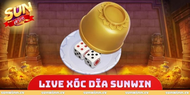 Live Xóc Dĩa SUNWIN - Trò Chơi Cuốn Hút, Rinh Quà Cực Dễ 1 Live Xóc Dĩa SUNWIN