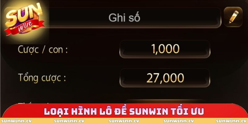 Lô Đề SUNWIN - Loại Hình Xổ Số Tối Ưu Nên Tham Gia Mỗi Ngày 3 Loại hình lô đề SUNWIN tối ưu