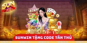 SUNWIN Tặng Code Tân Thủ