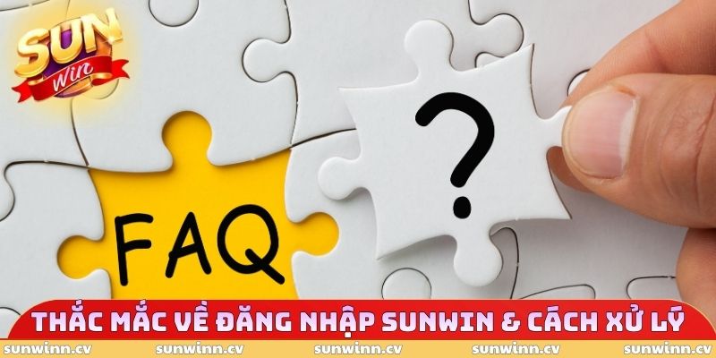 Đăng Nhập SUNWIN 3 Thắc mắc về đăng nhập SUNWIN và cách xử lý chuẩn