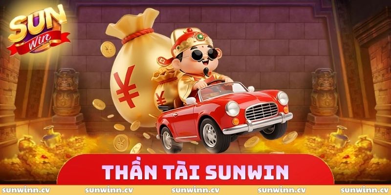 Thần Tài SUNWIN - Săn Jackpot Hiệu Quả Cho Tân Thủ 1 Thần Tài SUNWIN