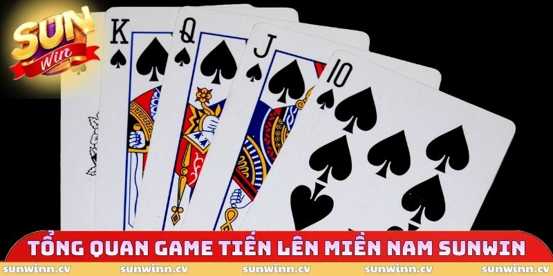 Tiến Lên Miền Nam SUNWIN - Game Bài Yêu Thích Của Cao Thủ 2 Tổng quan game Tiến Lên Miền Nam SUNWIN
