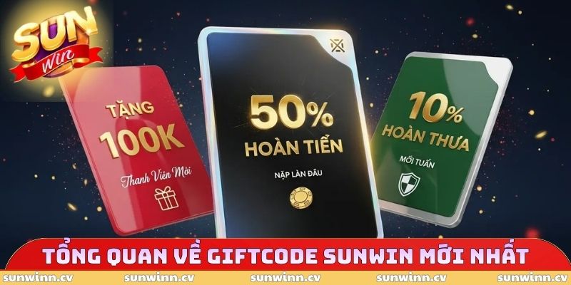 Giftcode SUNWIN Mới Nhất - Săn Quà Khủng, Hốt Thưởng Cực Lớn 2 Tổng quan về Giftcode SUNWIN mới nhất